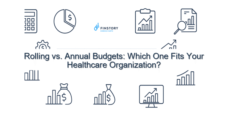 Rolling vs. Annual Budgets: Which One Fits Your Healthcare Organization?