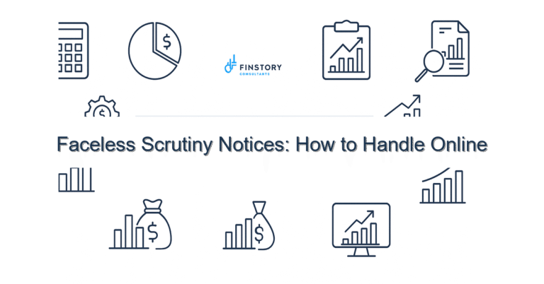Faceless Scrutiny Notices: How to Handle Online