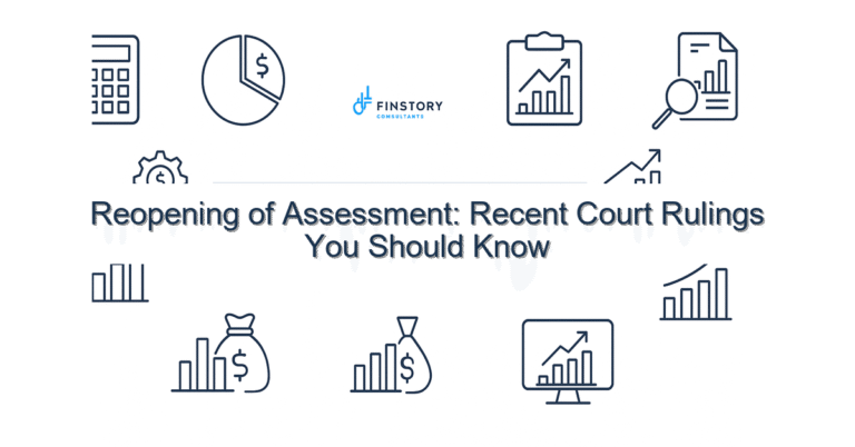 Reopening of Assessment: Recent Court Rulings You Should Know