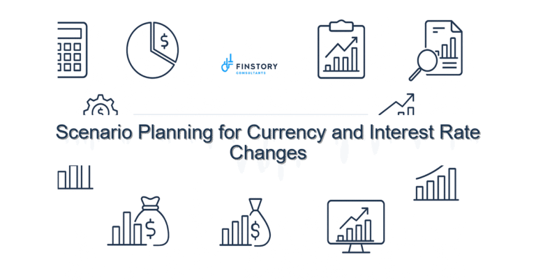 Scenario Planning for Currency and Interest Rate Changes