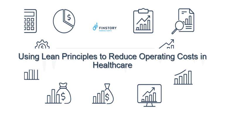 Using Lean Principles to Reduce Operating Costs in Healthcare