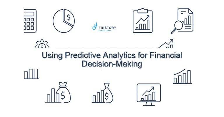 Using Predictive Analytics for Financial Decision-Making